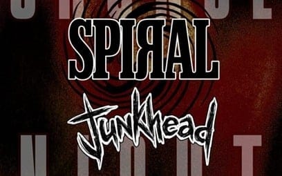 Grunge Night: Spiral & Junkhead