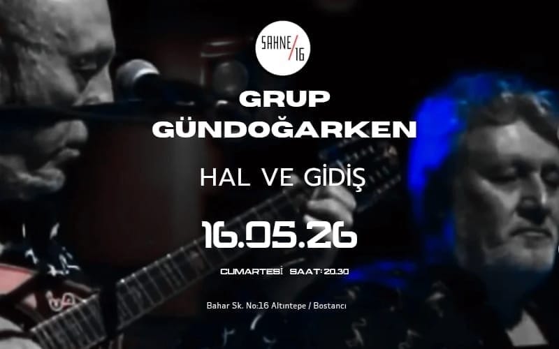 Grup Gündoğarken - Hal ve Gidiş