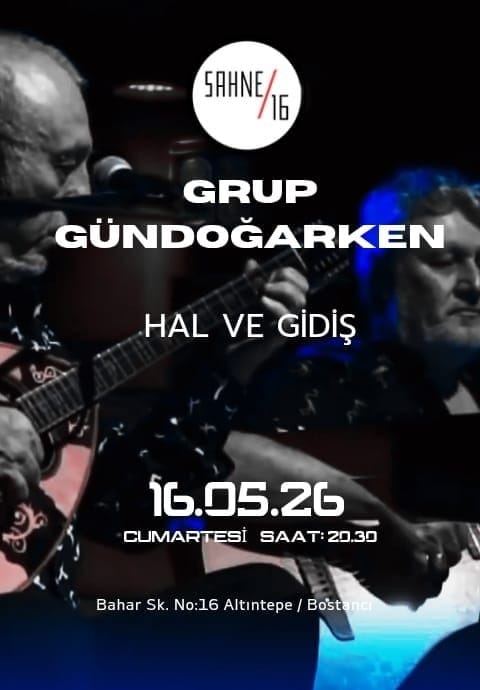 Grup Gündoğarken - Hal ve Gidiş
