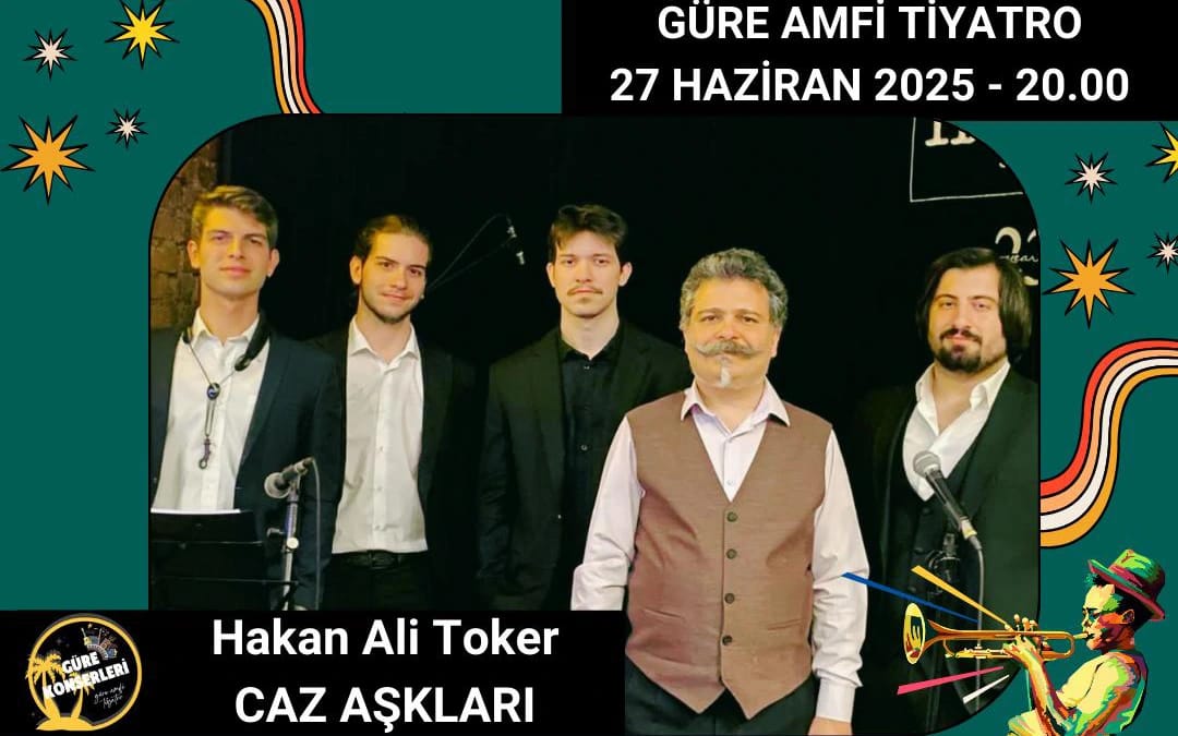 Güre Caz Konserleri - Hakan Ali Toker 'Caz Aşkları'