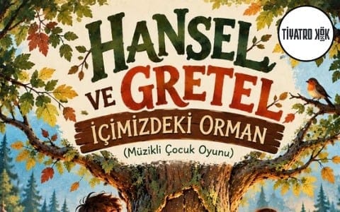 Hanser Ve Gretel - İçimizdeki Orman