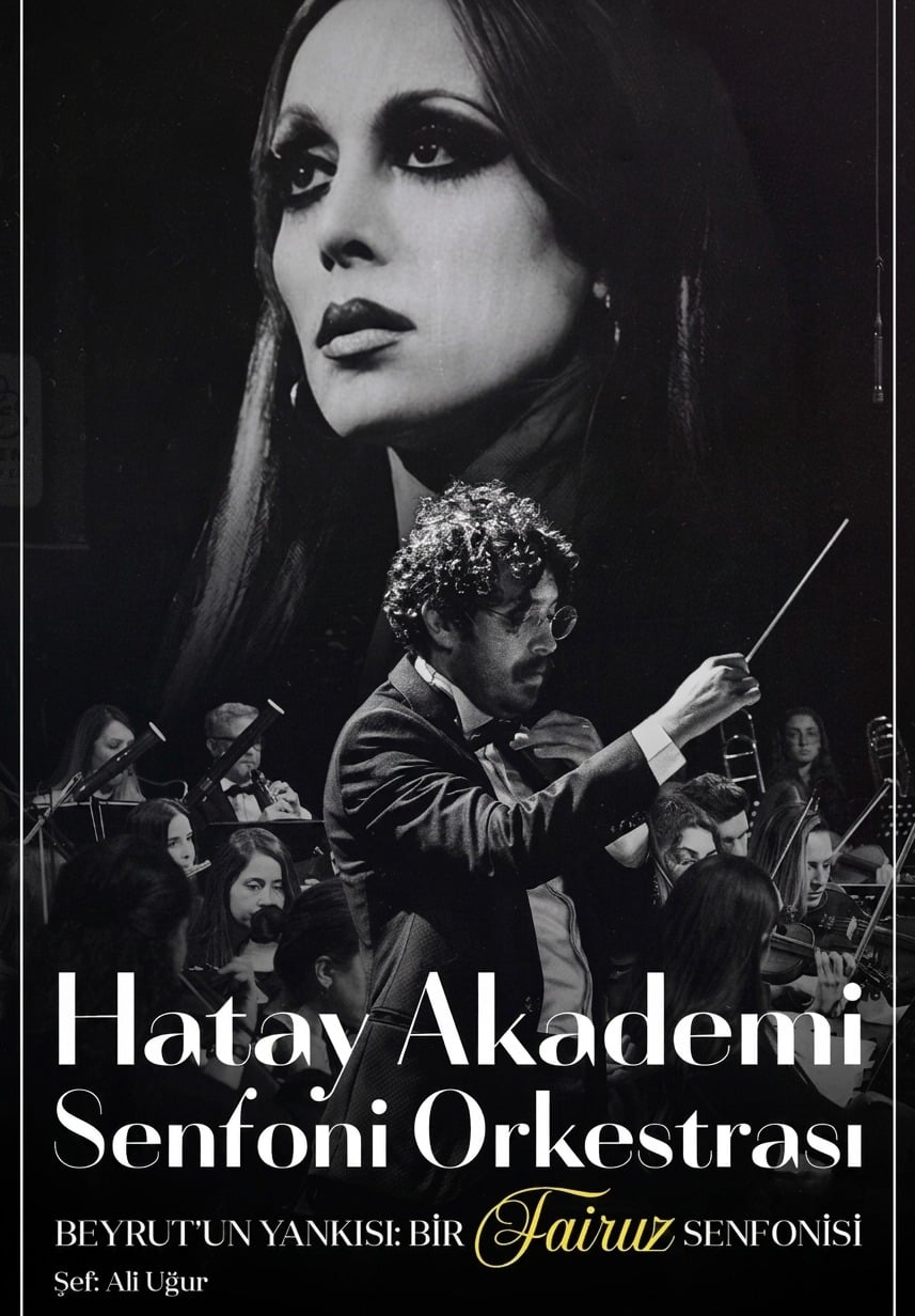 Hatay Akademi Senfoni Orkestrası Beyrut’un Yankısı: Bir Fairuz Senfonisi 