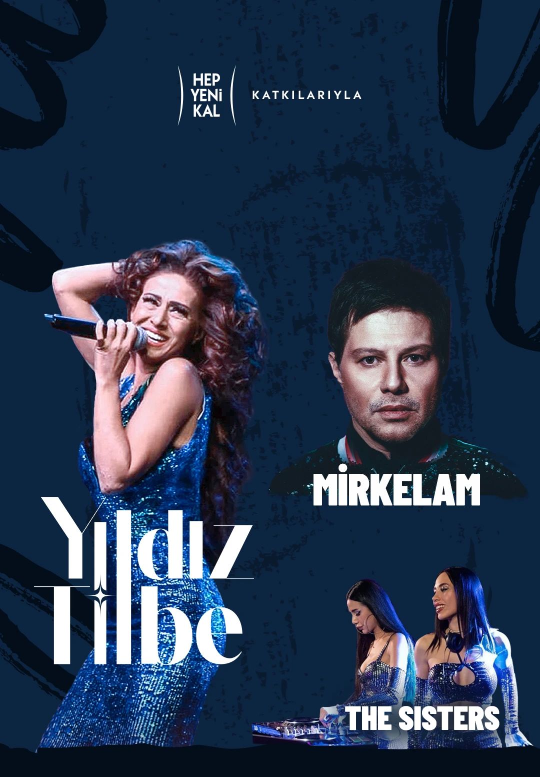 Hep Yeni Kal: Yıldız Tilbe – Mirkelam - The Sisters