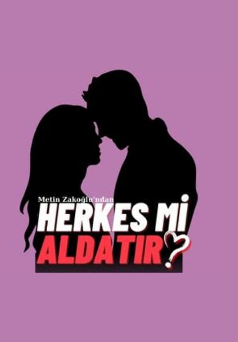 Herkes Mi Aldatır?