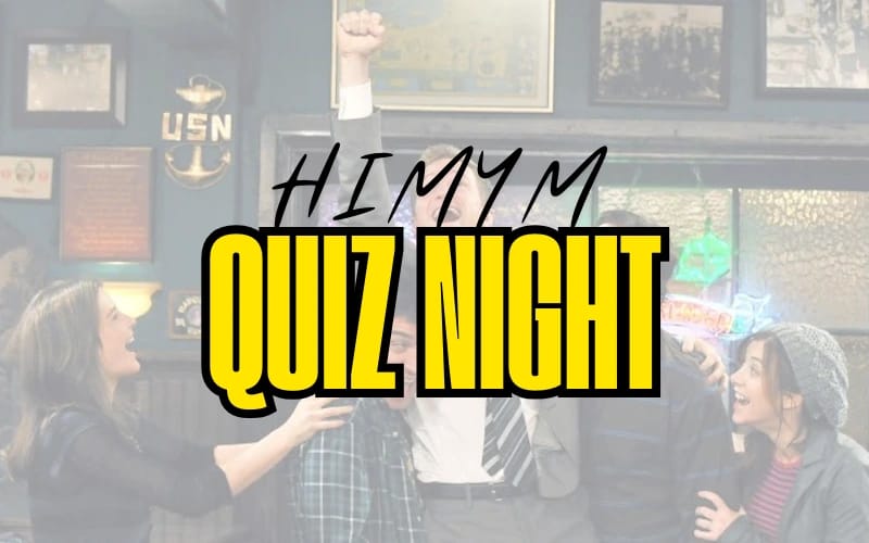 How I Met Your Mother Quiz Night 