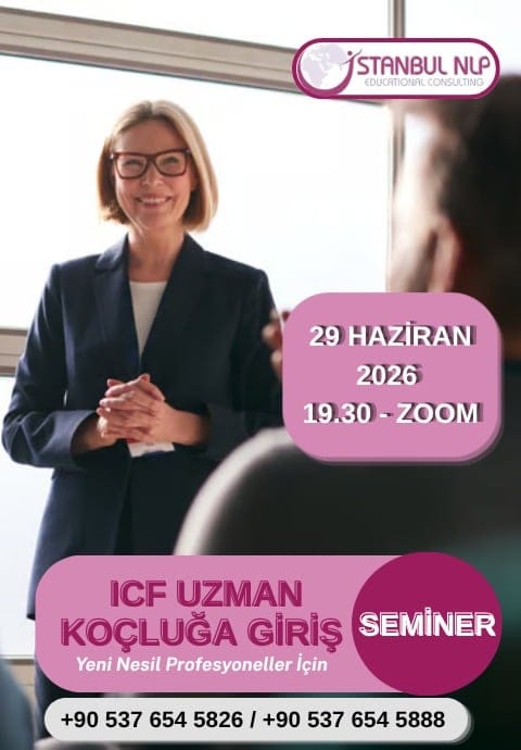 ICF Uzman Koçluğa Giriş Semineri - İstanbul NLP Akademi