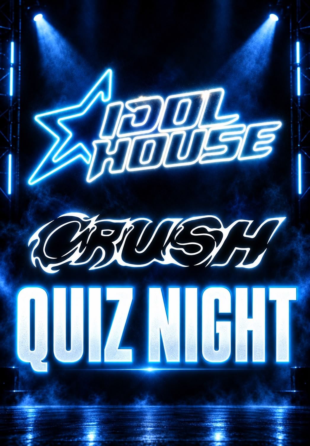 Idol House & Crush Quiz Night
