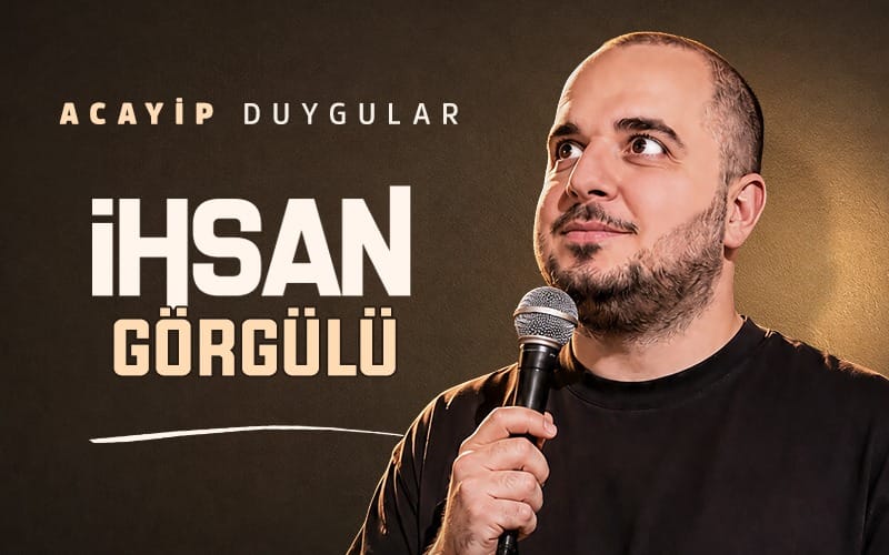 İhsan Görgülü Stand Up | Acayip Duygular