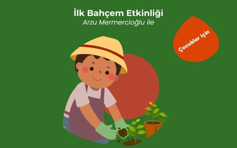 İlk Bahçem Etkinliği