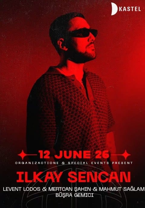 KASTEL - Organizaction Presents: w/ İlkay Şencan