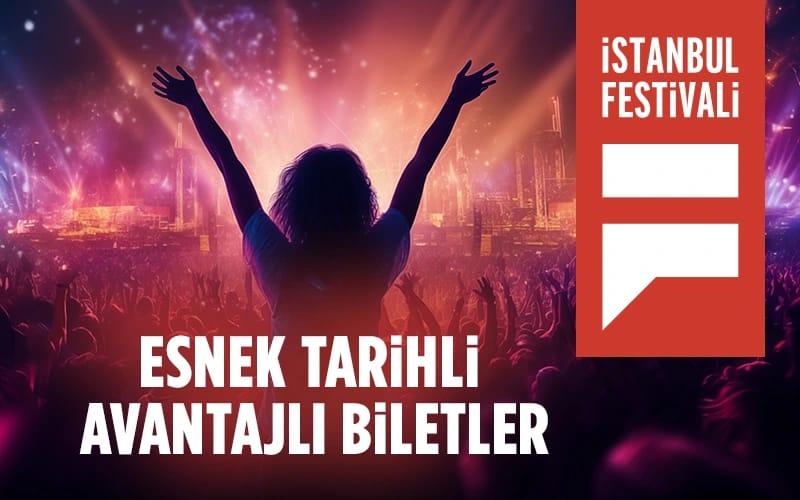 İstanbul Festivali - Esnek/Kombine Bilet