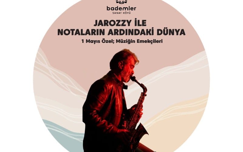 JAROZZY İLE NOTALARIN ARDINDAKİ DÜNYA