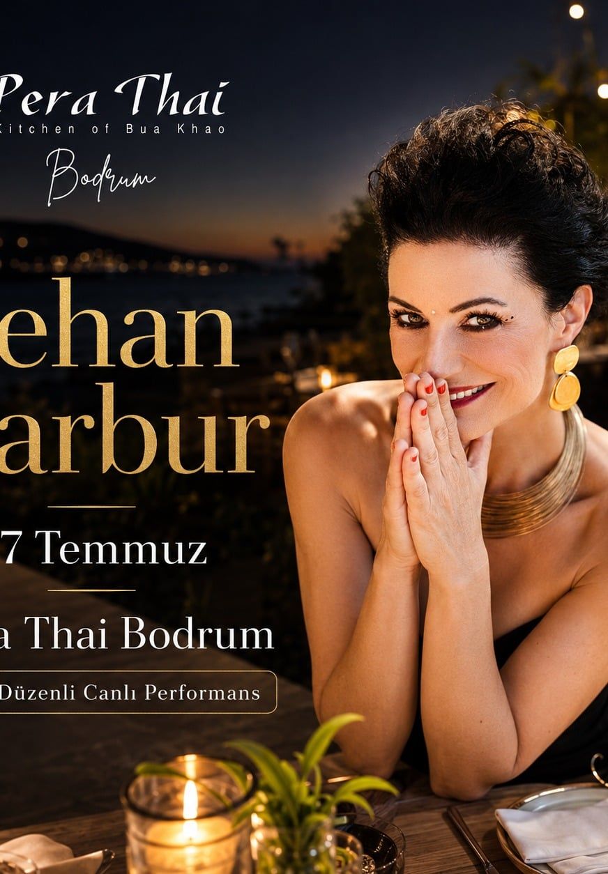 Jehan Barbur ile Açık Hava Dinner & Live Performance | Pera Thai Bodrum