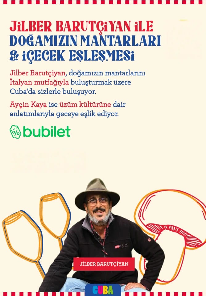 Jilber Barutçiyan İle Doğamızın Mantarları & İçecek Gecesi