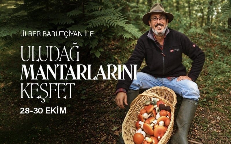 Jilber Barutçiyan ile Uludağ Mantarlarını Keşfet