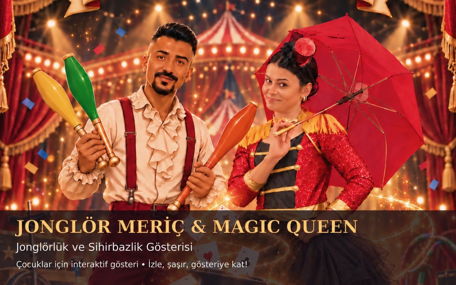 Jonglör Meriç Ülker & Magic Queen