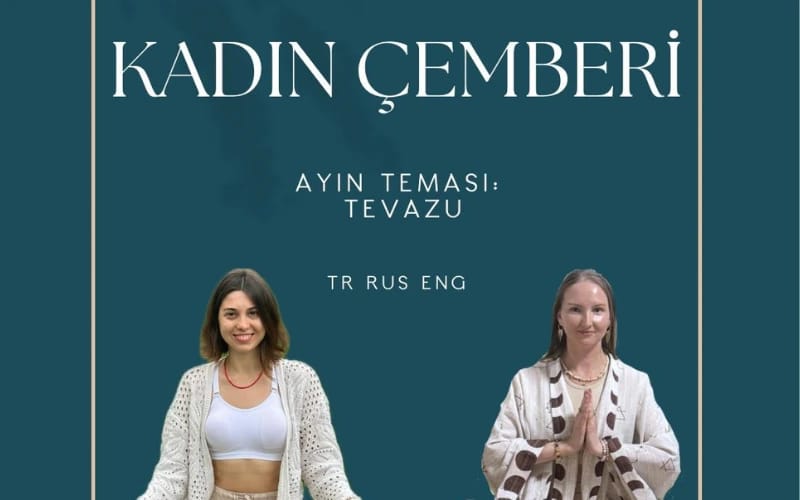 KADIN ÇEMBERİ — TEVAZU 🌿