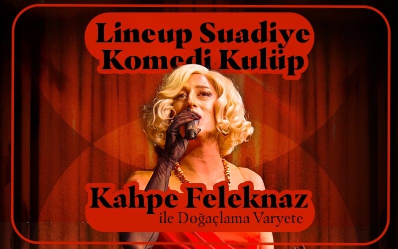 Kahpe Feleknaz ile Doğaçlama Varyete