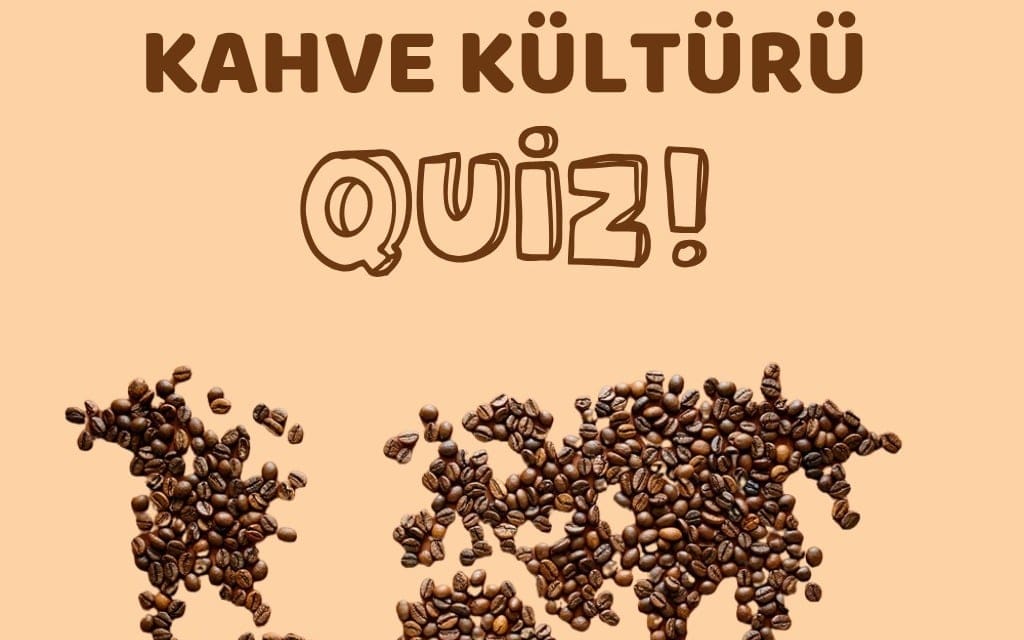 Kahve Kültürü Quiz Night