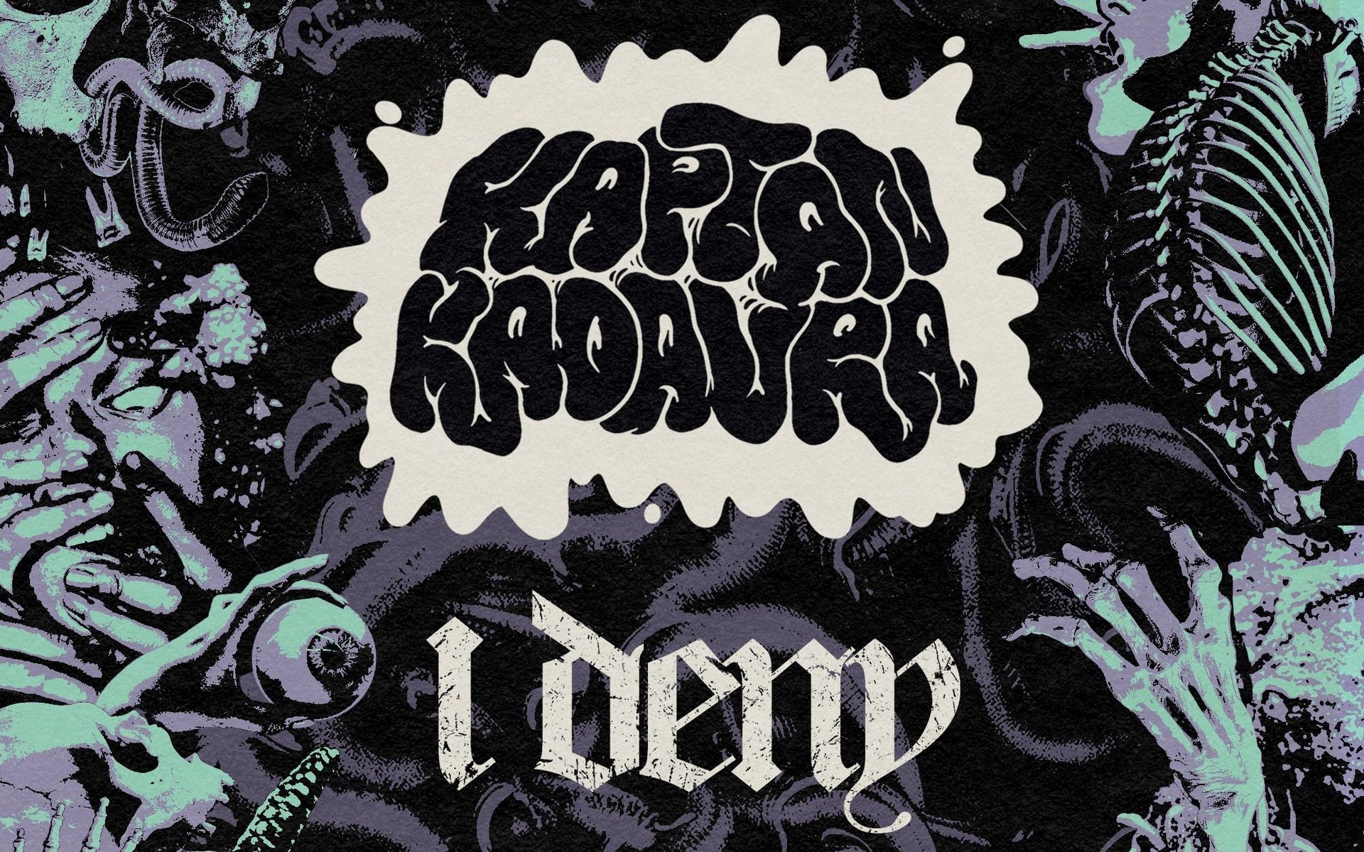 Kaptan Kadavra & I Deny