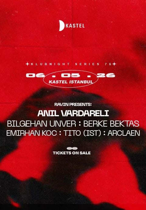 KASTEL w/ RAVINPRESENTS: ANIL VARDARELI + BILGEHAN UNVER + ManyMore 
