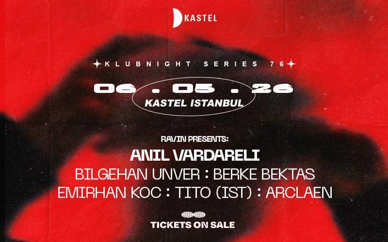 KASTEL w/ RAVINPRESENTS: ANIL VARDARELI + BILGEHAN UNVER + ManyMore 