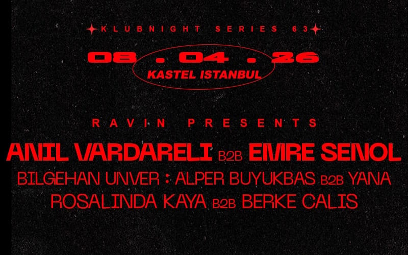 KASTEL w/ RAVINPRESENTS:ANIL VARDARELI b2b EMRE SENOL + BILGEHAN UNVER