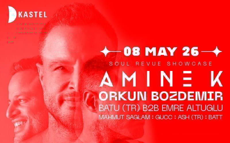 KASTEL w/ SOUL REVUE SHOWCASE w/ AMINE K + ORKUN BOZDEMIR +MAHMUT SAĞLAM + EMRE ALTUGLU/ ManyMore