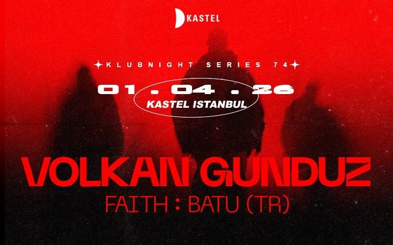 KASTEL w/  VOLKAN GUNDUZ + FAITH + BATU (TR)