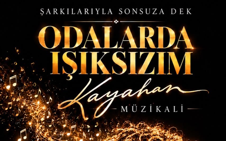 Kayahan Müzikali "Odalarda Işıksızım"