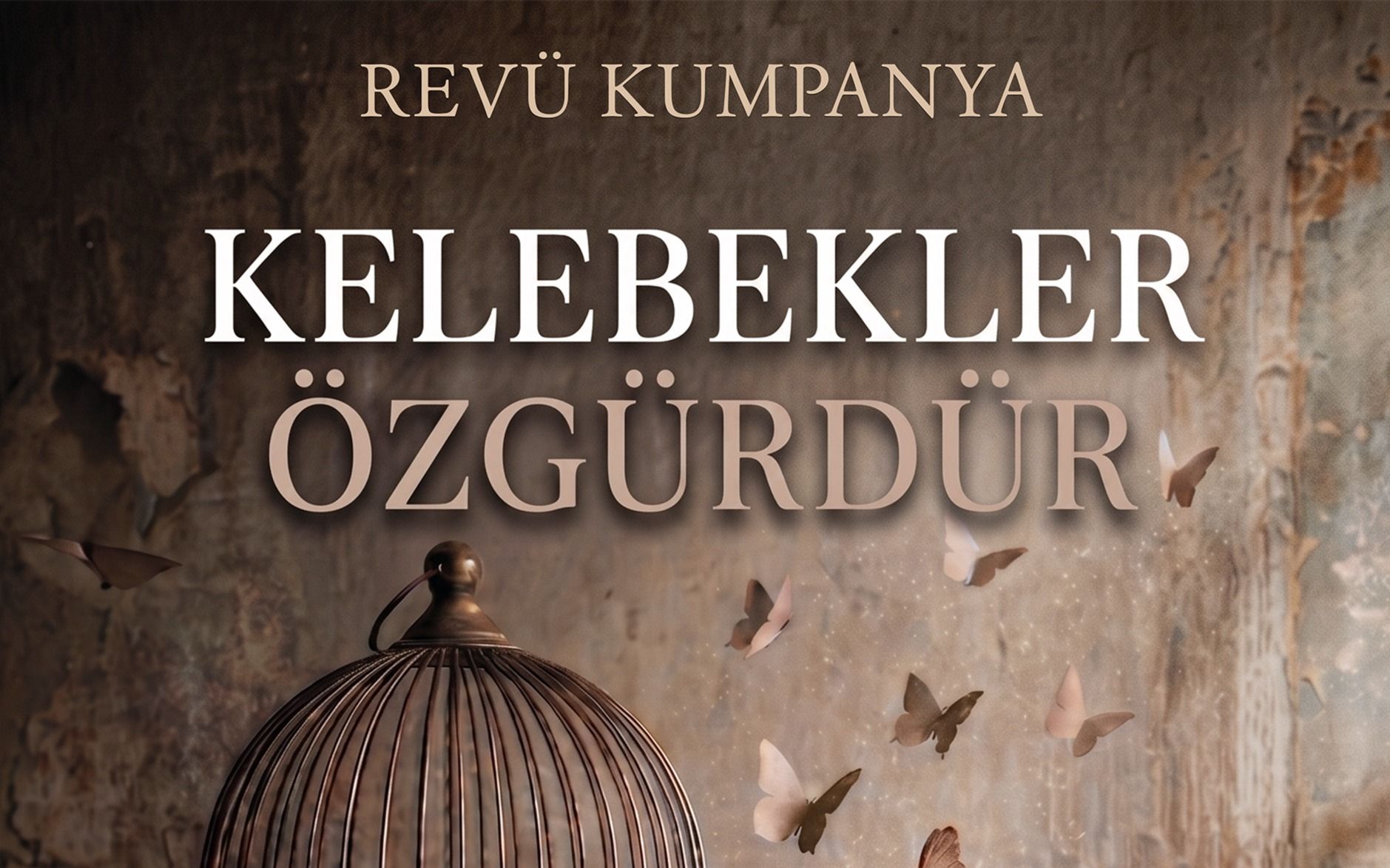 Kelebekler Özgürdür Tiyatro Oyunu