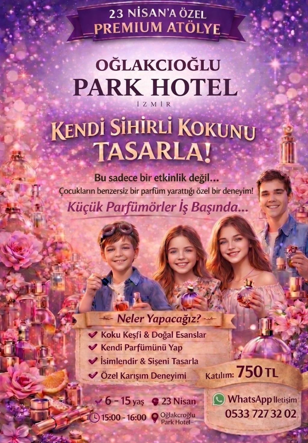 23 Nisan Çocuklara Özel Premium Kendi Sihirli Kokunu Tasarla Atölyesi