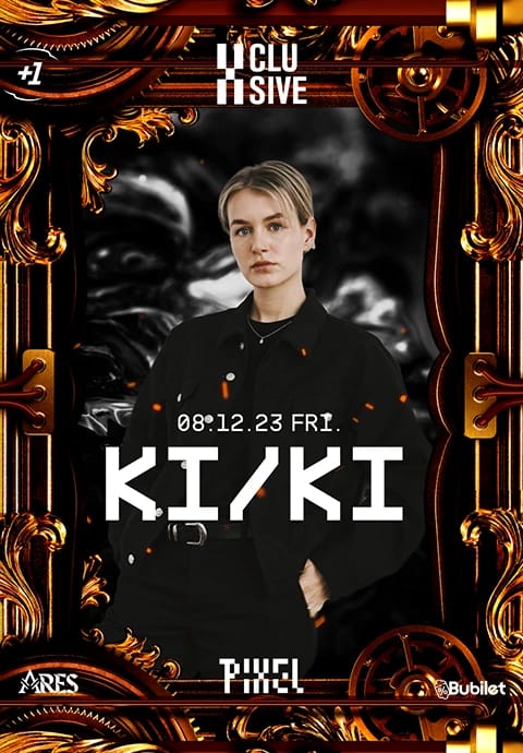 KI/KI: X’CLUSIVE