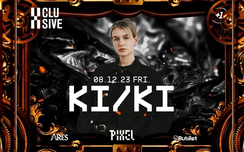 KI/KI: X’CLUSIVE