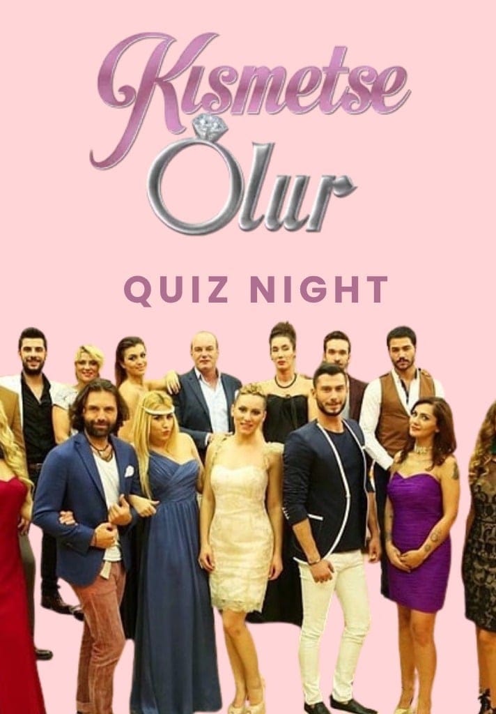 Kısmetse Olur 1. Sezon (2015-2016) Quiz Night