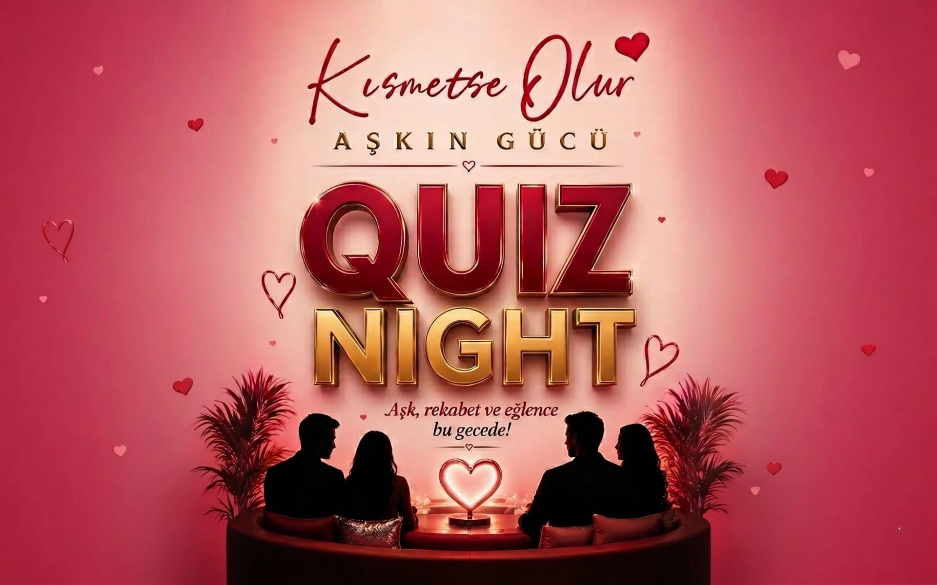 Kısmetse Olur (Aşkın Gücü) Quiz Night 