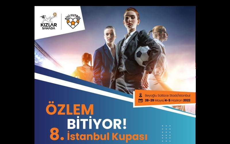 Kızlar Sahada 8. İstanbul Kupası