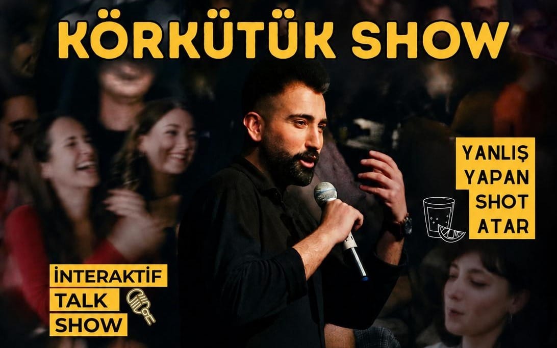 Körkütük Show