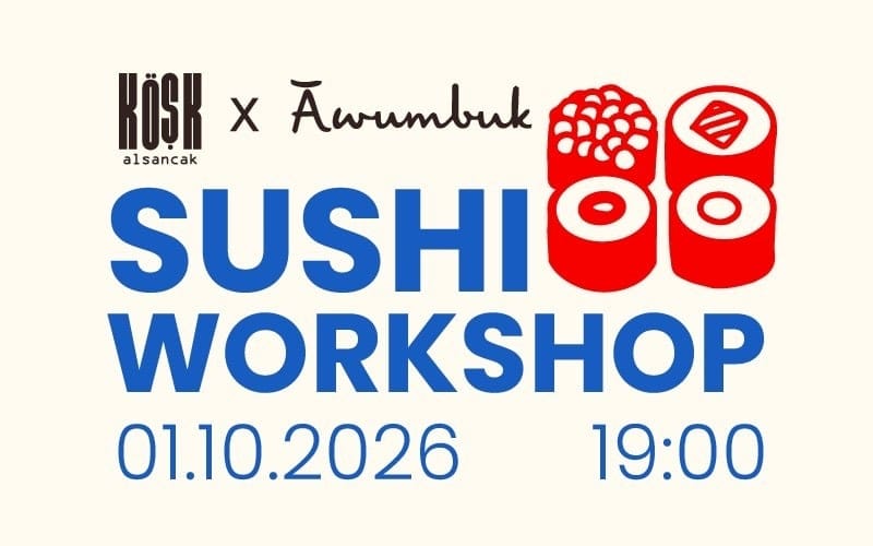  Köşk x Awumbuk Sushi Workshopu