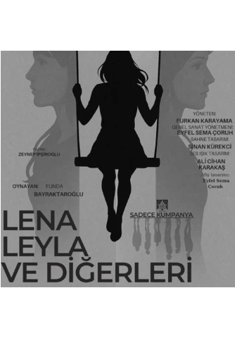 Lena, Leyla ve Diğerleri Tiyatro Oyunu