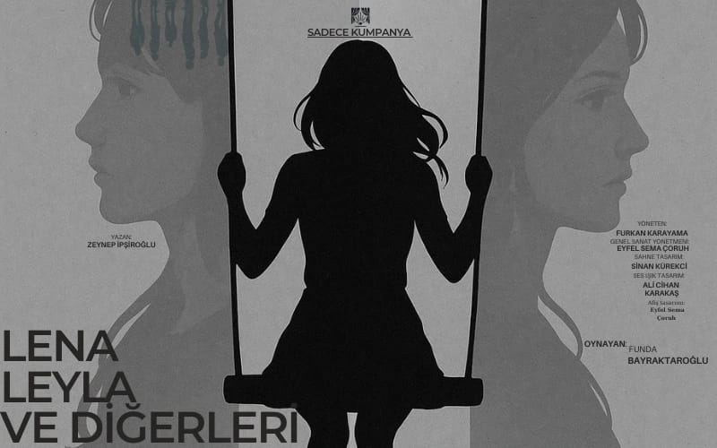 Lena, Leyla ve Diğerleri Tiyatro Oyunu