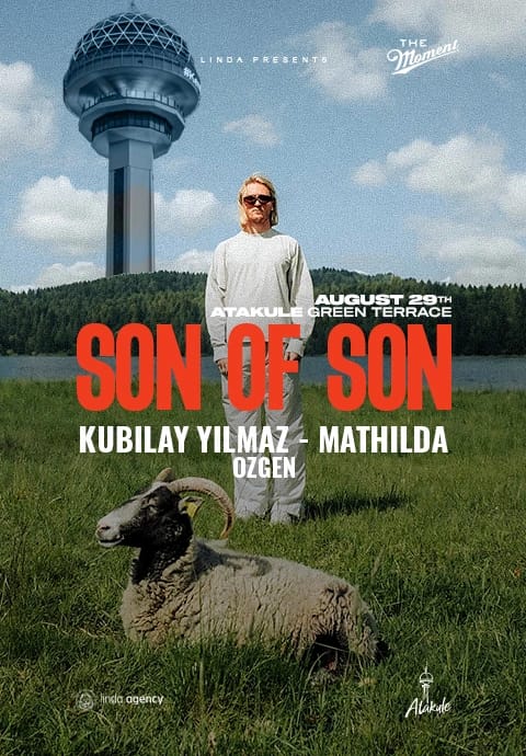 Linda Presents: SON OF SON at Atakule