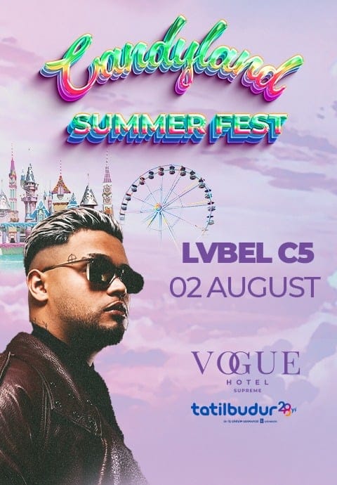 Lvbel C5 - Candyland Bodrum Yaz Festivali