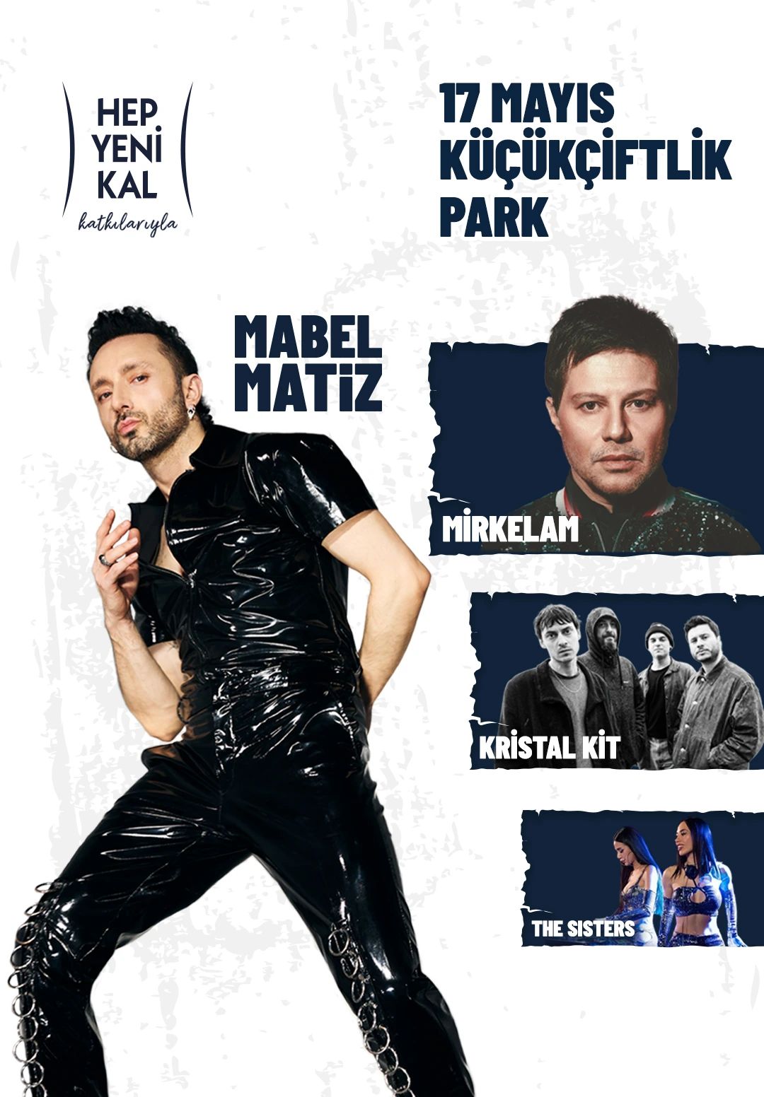 Hep Yeni Kal: Mabel Matiz, Mirkelam, Kristal Kit, The Sisters