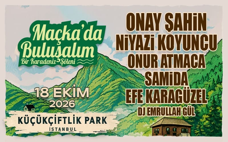 Maçka'da Buluşalım: Bir Karadeniz Şöleni