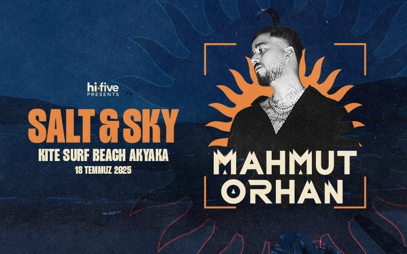 Mahmut Orhan - Salt & Sky Festival Akyaka Kite Beach