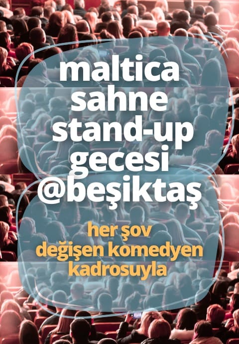 Maltica Sahne Standup Gecesi @Beşiktaş