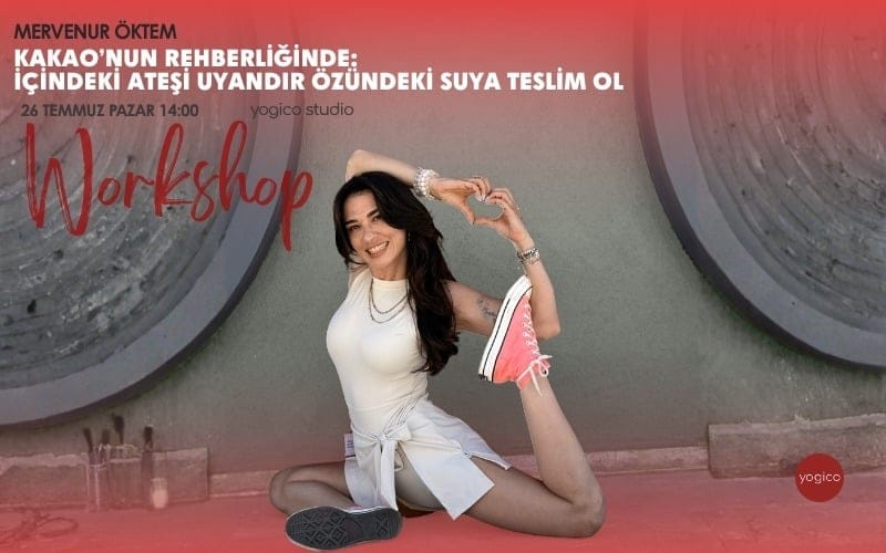  Merve Nur Öktem ile Kakao’nun Rehberliğinde: İçindeki Ateşi Uyandır, Özündeki Suya Teslim Ol