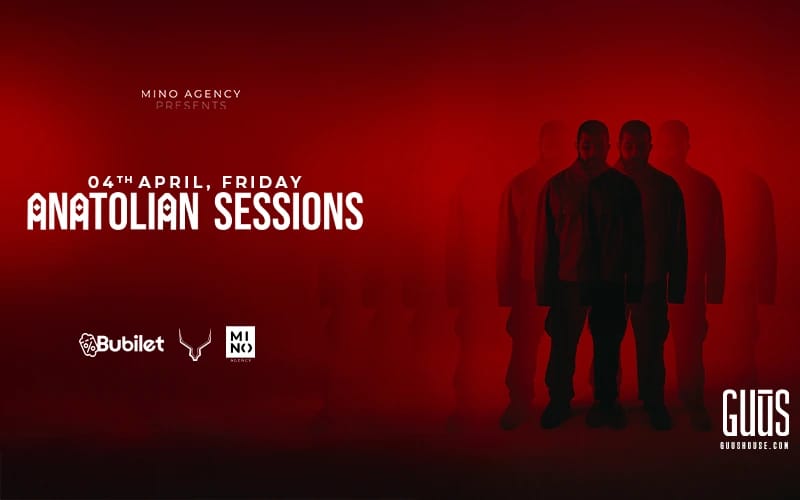 Mino Agency Presents : Anatolian Sessions x Guūs Hoūse