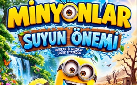 Minyonlar Suyun Önemi